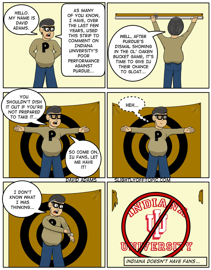 Oh Indiana, you big banana, Oh Indiana, to hell with you. We will fight for our cream and coffee And the Honor of Old Purdue!