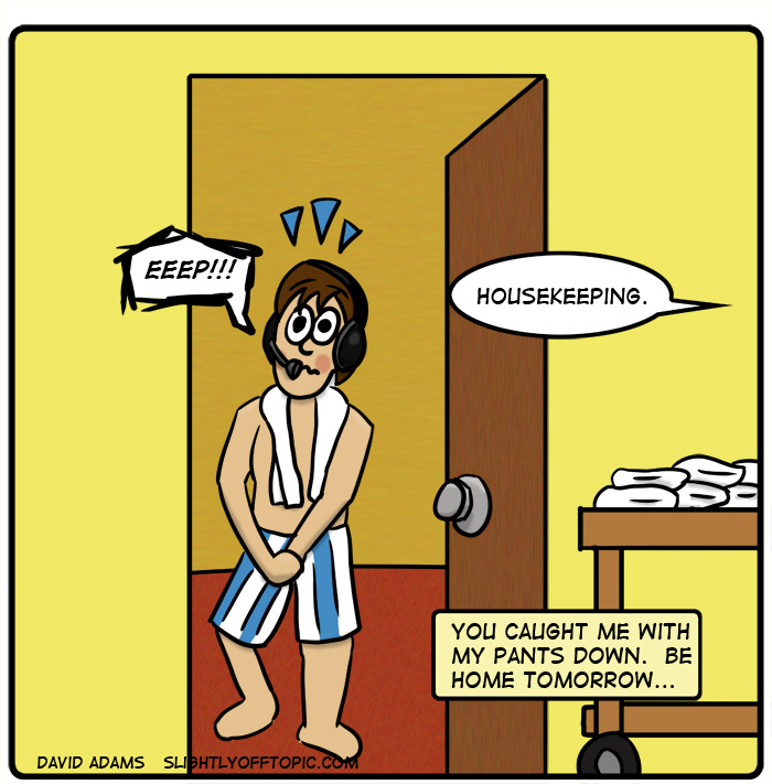 They really only give you enough time to blink between knocking and walking in...