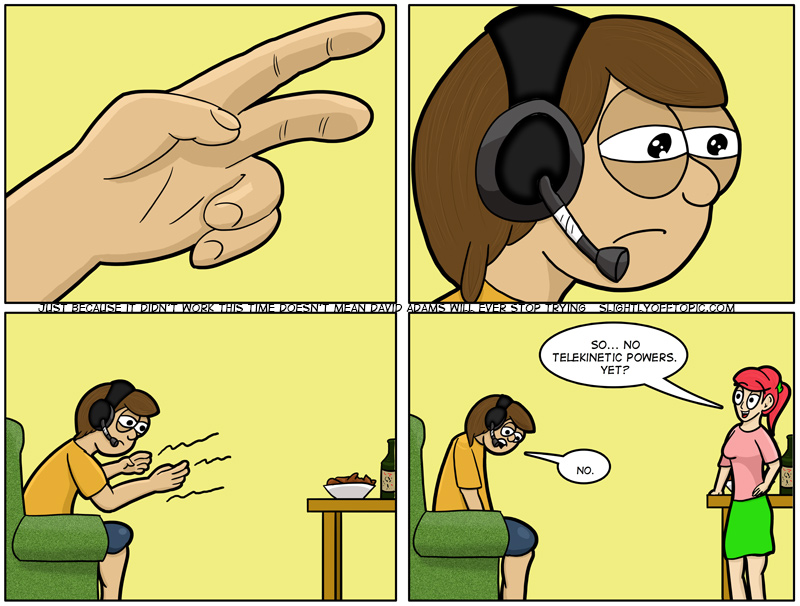 Well, he didn't manage to bring the chicken wings over, but he did manage to bring Jane... who'll just hand them to him, anyway, so I'm calling it a win.