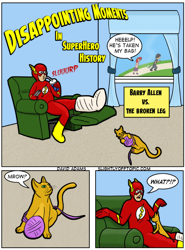 Maybe he could give the speed force to the kitty, and he could bury the baddie in shed hair!